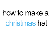 Cómo hacer un sombrero de Navidad